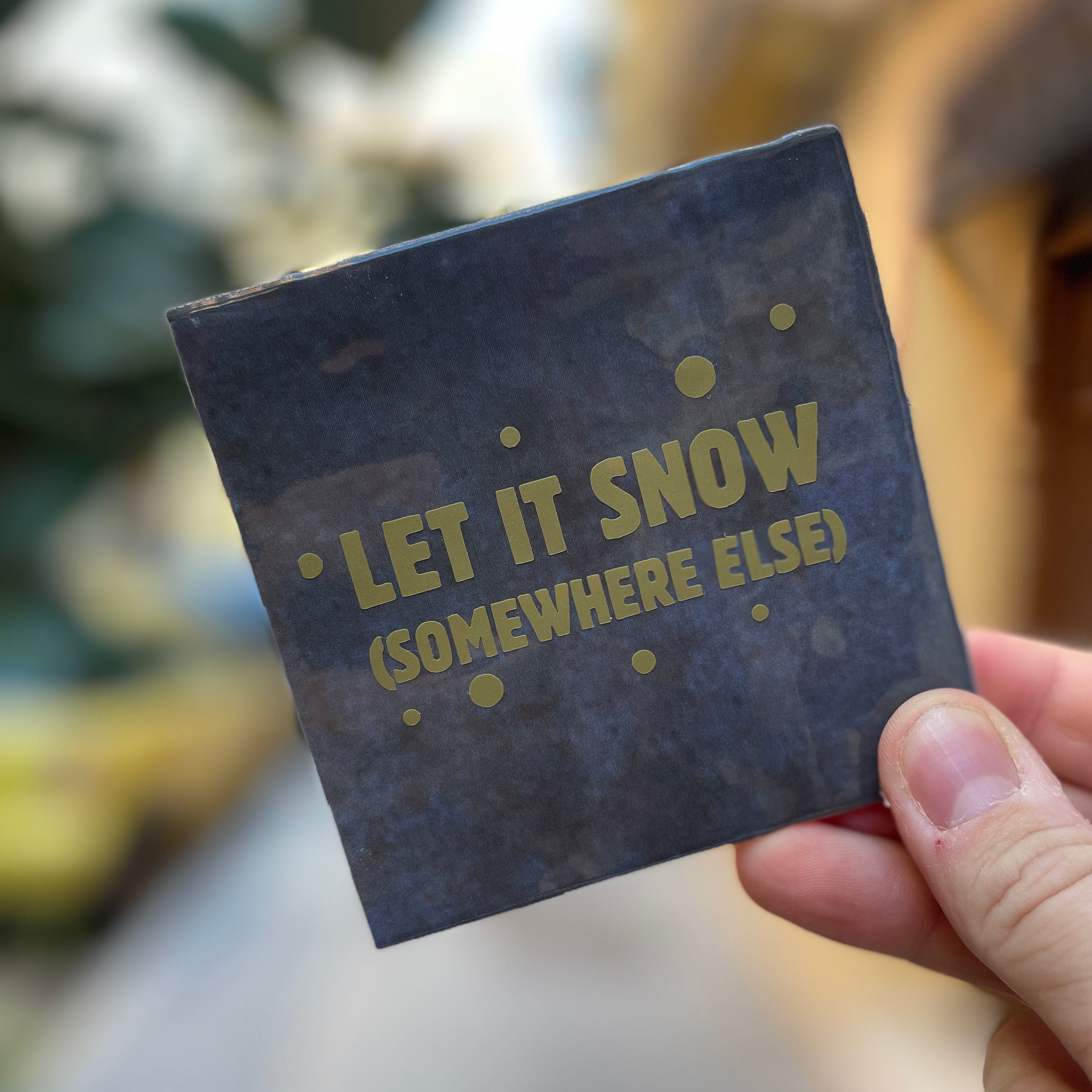 Tile with print - Let It Snow