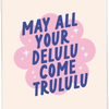 Postcard - May All Your Delulu